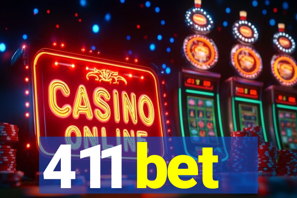 411 bet